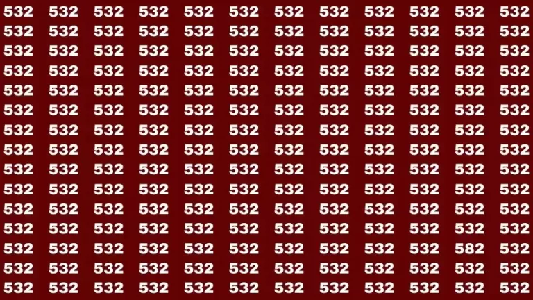 Observation Brain Challenge: If you have Eagle Eyes Find the number 582 among 532 in 12 Secs