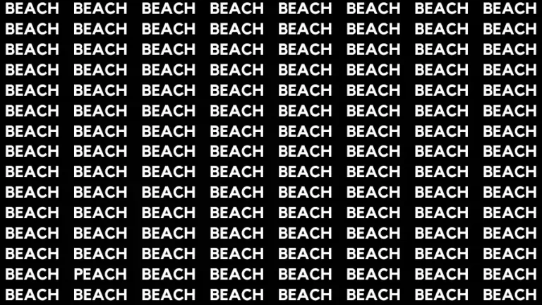 Test Visual Actuity: If you have Eagle Eyes Find the word Peach among Beach in 15 Secs