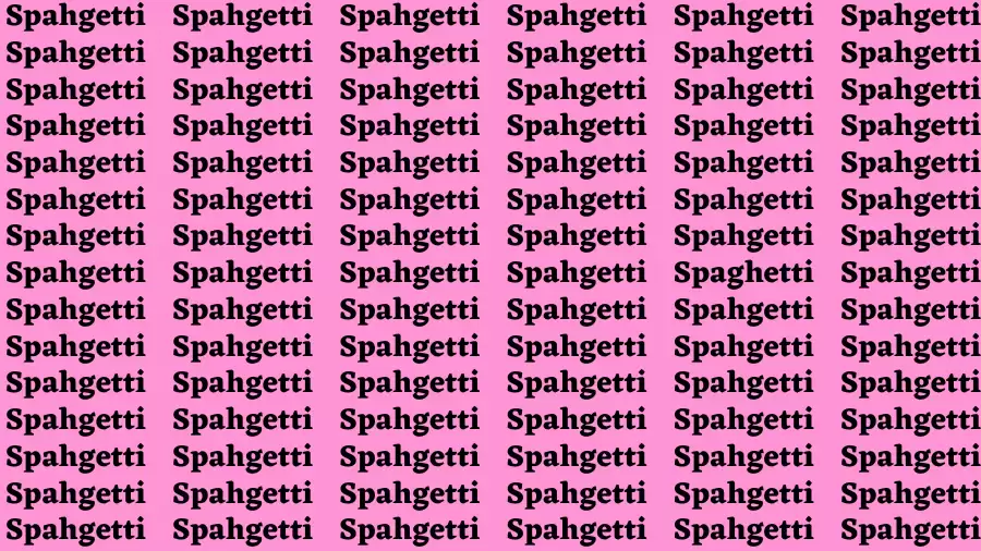 Observation Brain Challenge: If you have Hawk Eyes Find the word Spaghetti In 15 Secs