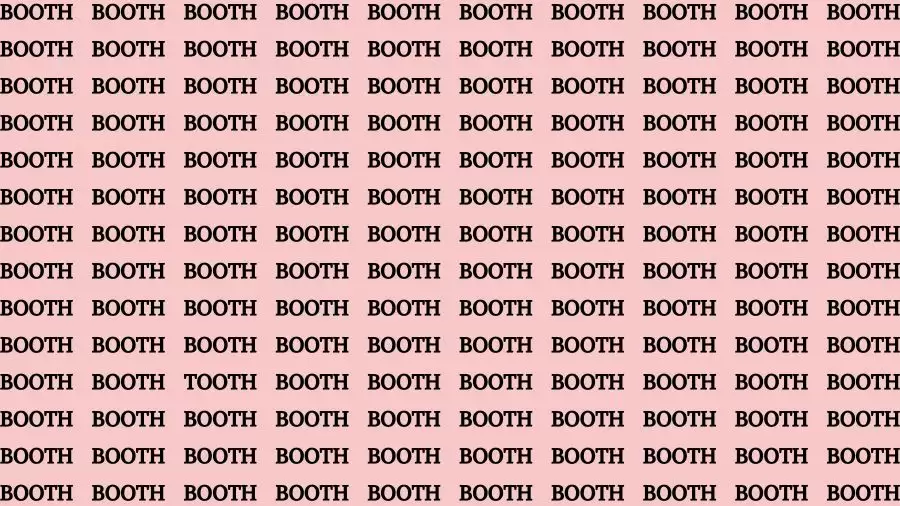 Optical Illusion Brain Test: If you have Eagle Eyes Find the word Tooth among Booth in 15 Secs