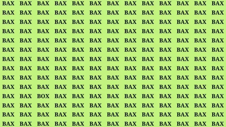 Optical Illusion Brain Challenge: If you have Sharp Eyes Find the word Box among Bax in 20 Secs