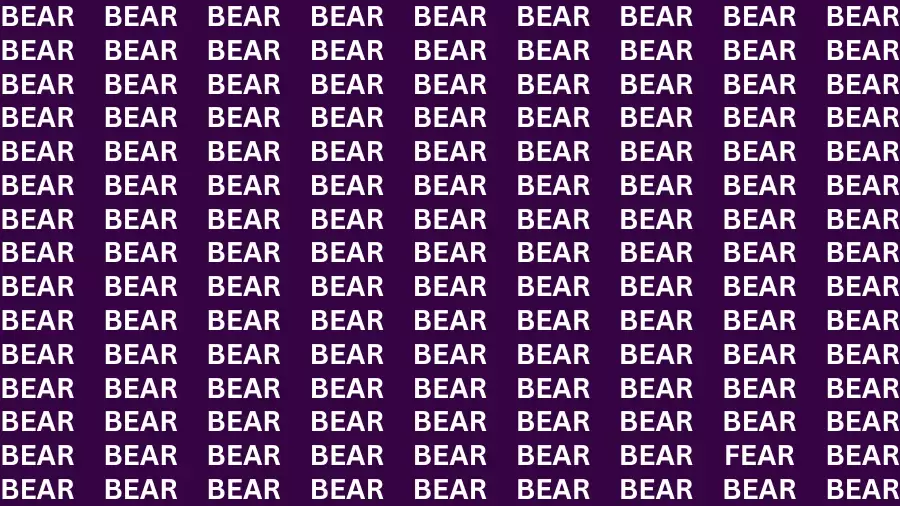 Observation Brain Challenge: If you have Eagle Eyes Find the word Fear among Bear In 18 Secs