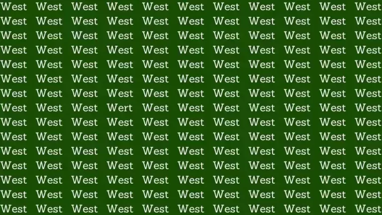 Observation Skill Test: If you have Eagle Eyes find the Word Wert among West in 10 Secs