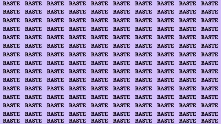 Observation Skill Test: If you have 50/50 Vision Find the Word Paste among Baste in 12 Secs