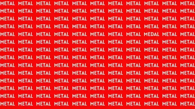 Observation Skill Test: If you have Sharp Eyes Find the word Medal among Metal in 20 Secs