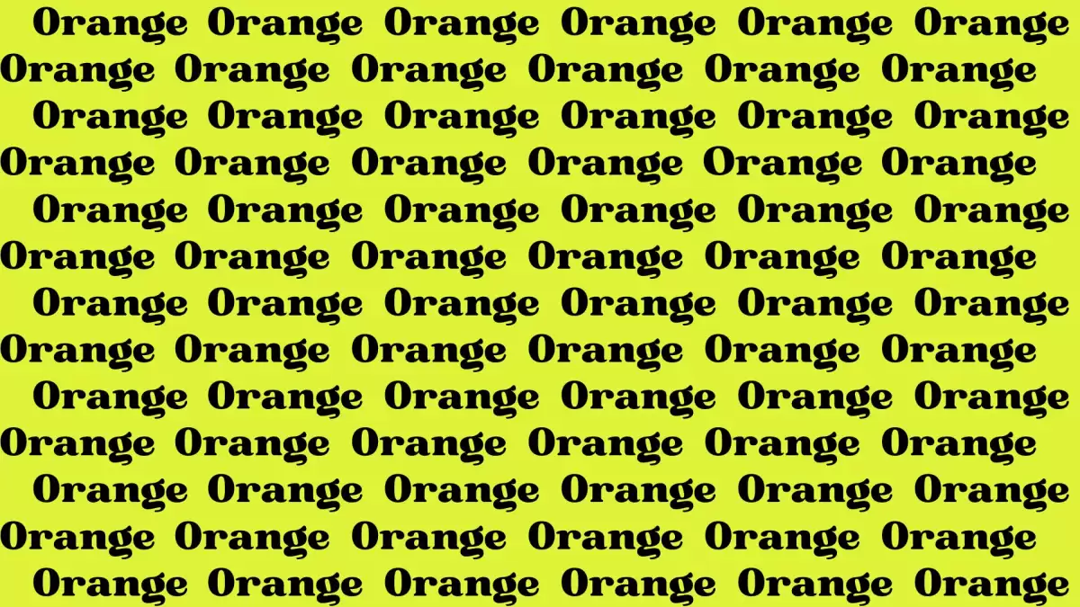 Observation Find it Out: If you have Sharp Eyes Find the Word Orange in 10 Secs