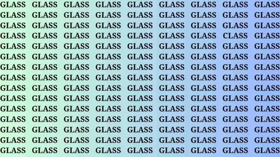 Observation Skill Test: If you have Eagle Eyes Find the Word Class among Glass in 15 Secs