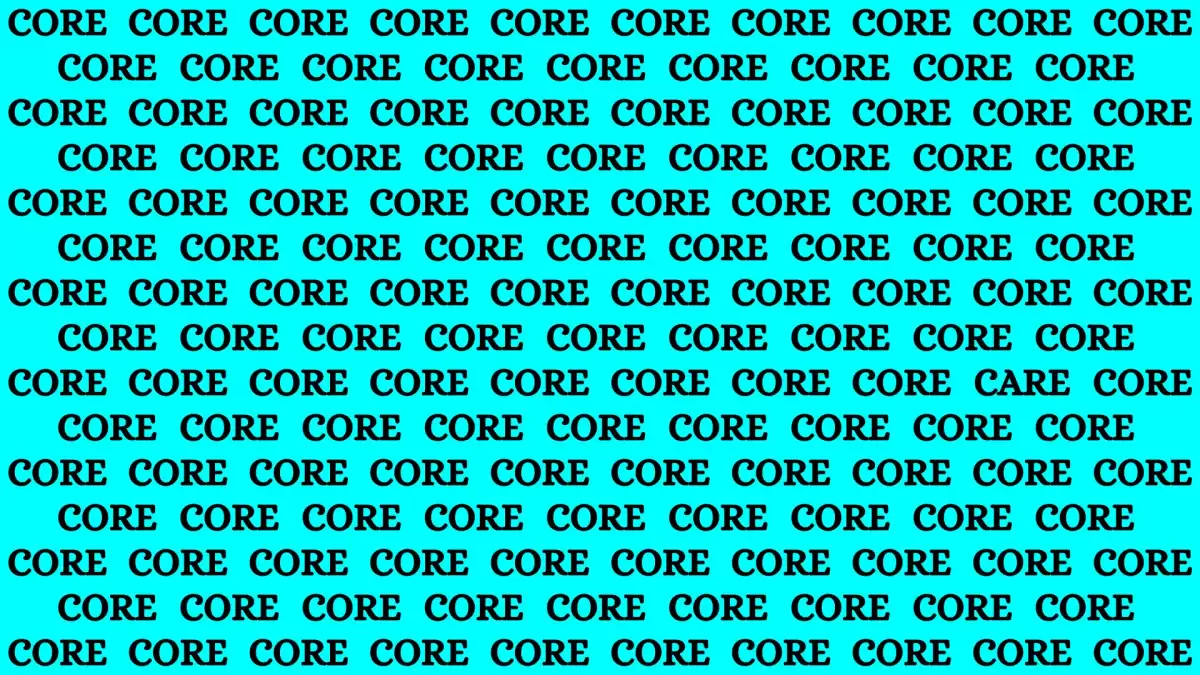 Optical Illusion to test your Vision: If you have Hawk Eyes Find the word Care among Core in 10 Secs