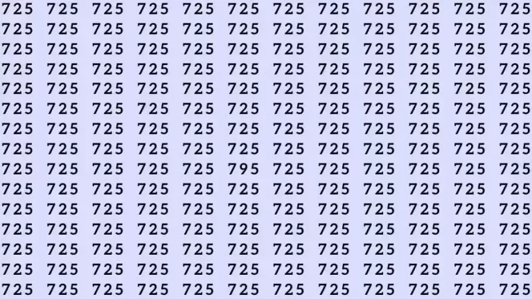 Optical Illusion Brain Challenge: If you have Hawk Eyes Find the number 795 among 725 in 15 Seconds?