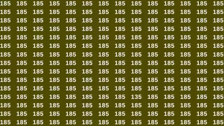 Observation Skill Test: If you have Sharp Eyes Find the number 135 among 185 in 16 Seconds?