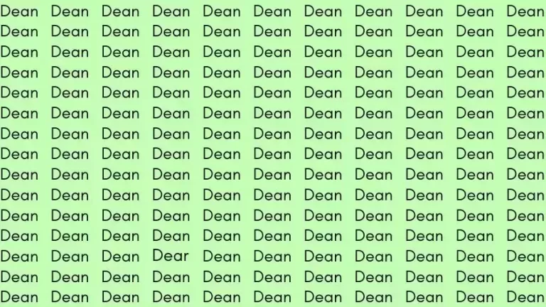 Optical Illusion Brain Challenge: If you have Eagle Eyes find the Word Dear among Dean in 12 Secs