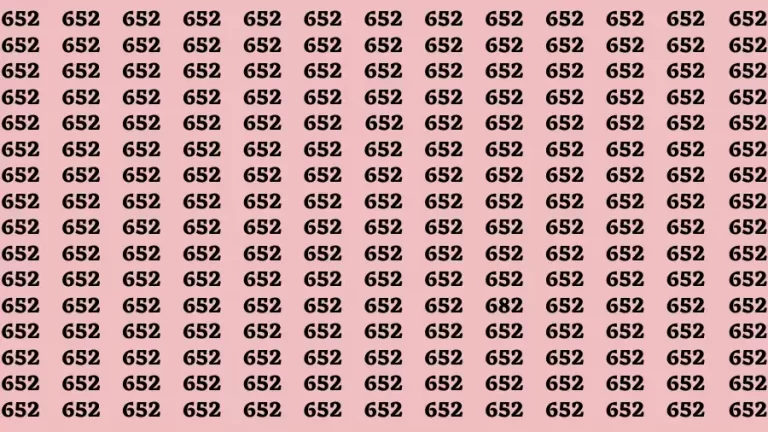 Observation Brain Challenge: If you have Sharp Eyes Find the number 682 among 652 in 20 Secs