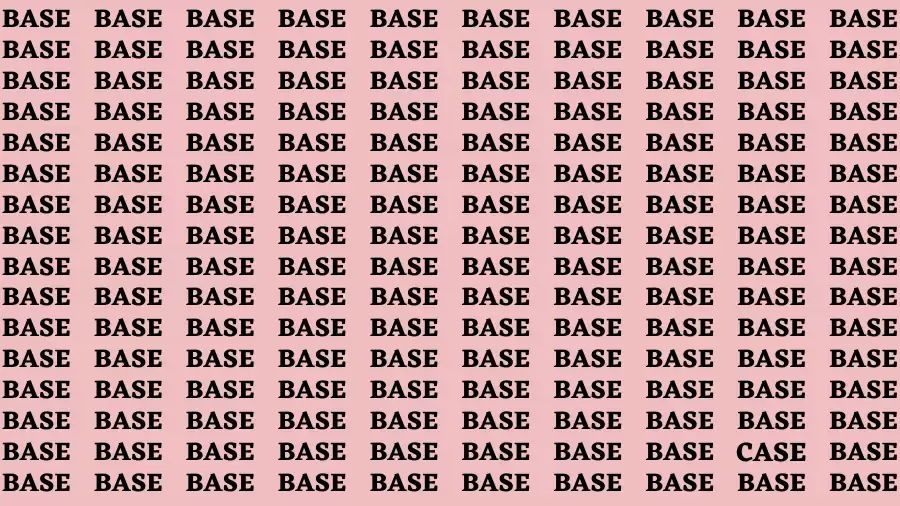 Observation Brain Challenge: If you have 50/50 Vision Find the word Case among Base In 15 Secs