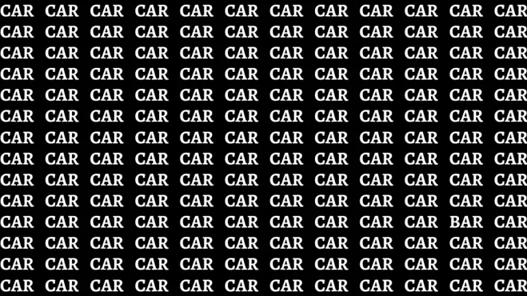 Observation Brain Test: If you have 50/50 Vision Find the word Bar among Car in 15 Secs