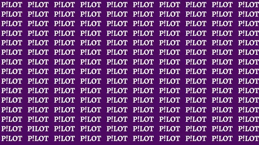 Observation Brain Challenge: If you have Eagle Eyes Find the word Pilot in 15 Secs