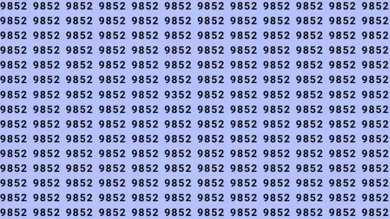 Observation Skills Test: If you have Eagle Eyes Find the number 9352 among 9852 in 12 Seconds?