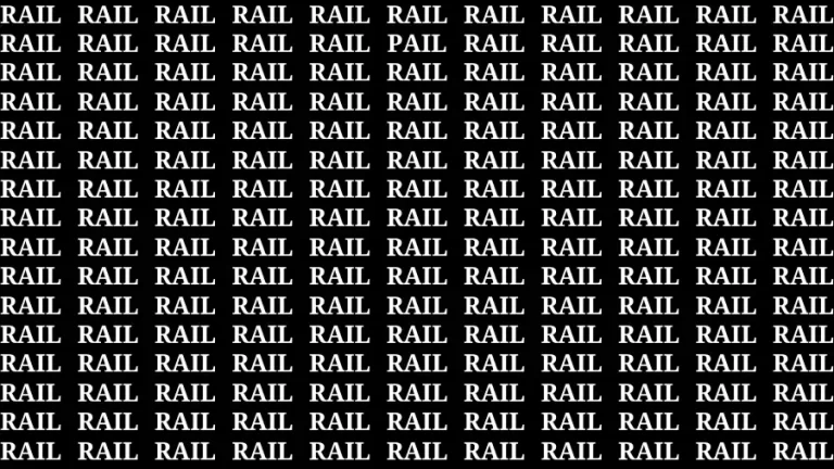 Observation Brain Test: If you have Eagle Eyes Find the word Pail among Rail in 15 Secs