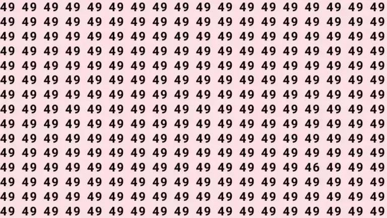 Observation Skill Test: If you have Hawk Eyes Find the number 46 among 49 in 10 Seconds?