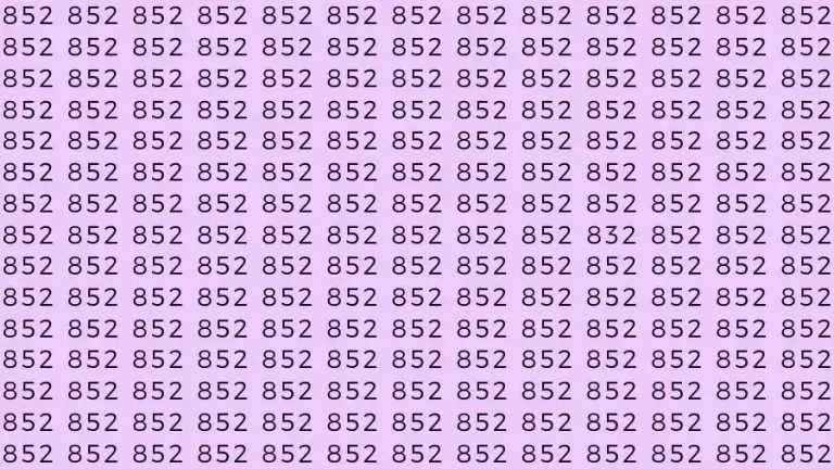 Optical Illusion Brain Test: If you have 50/50 Vision Find the number 832 among 852 in 15 Seconds?