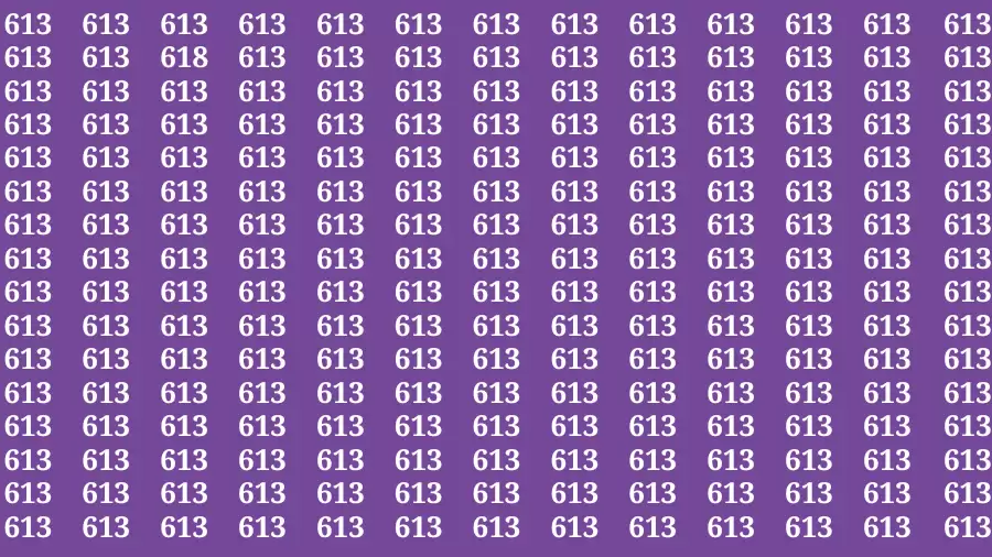 Brain Test: If you have Eagle Eyes Find the Number 618 among 613 in 15 Secs