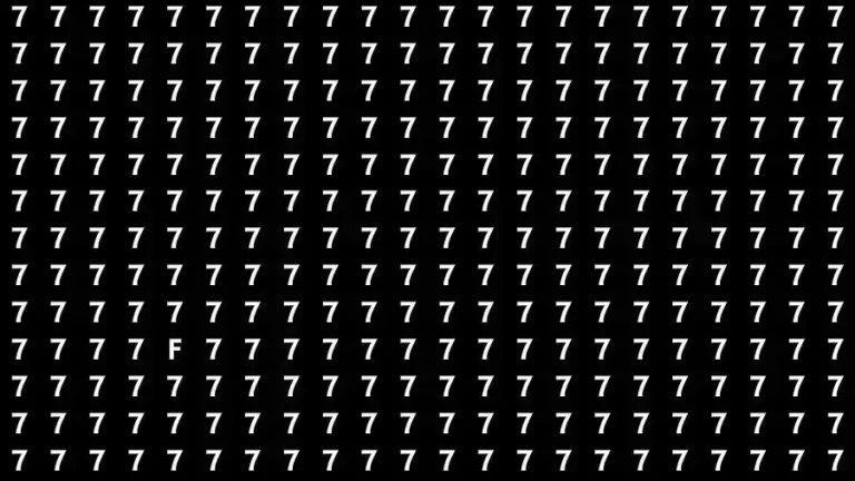 Observation Skills Test: If you have Eagle Eyes Find the letter F among 7 in 10 Seconds?