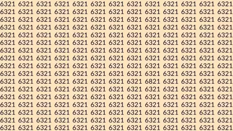 Optical Illusion Brain Test: If you have Eagle Eyes Find the number 6821 among 6321 in 12 Seconds?