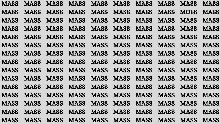 Brain Test: If you have Eagle Eyes Find the word Moss among Mass in 15 Secs