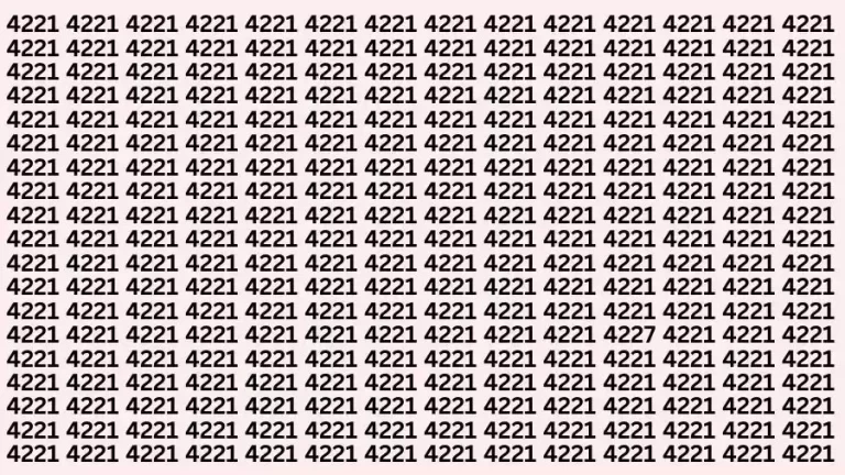 Observation Brain Test: If you have Sharp Eyes Find the Number 4227 among 4221 in 10 Secs