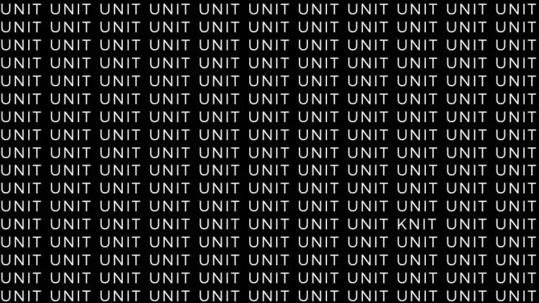 Optical Illusion Brain Test: If you have Eagle Eyes find the Word Knit among Unit in 15 Secs