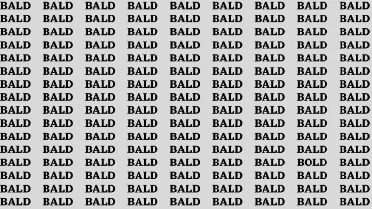 Observation Brain Test: If you have Sharp Eyes Find the Word Bold among Bald in 15 Secs