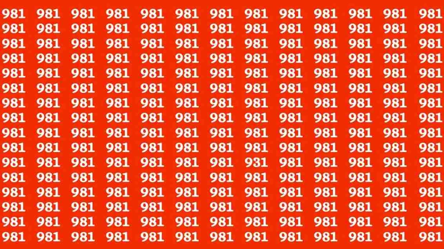 Brain Test: If you have Eagle Eyes Find the Number 931 among 981 in 15 Secs