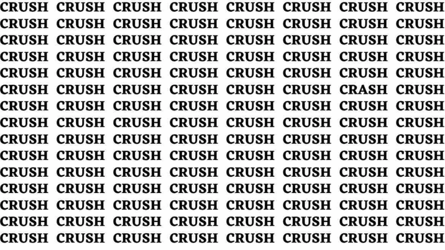 Brain Test: If you have Eagle Eyes Find the word Crash among Crush in 15 Secs