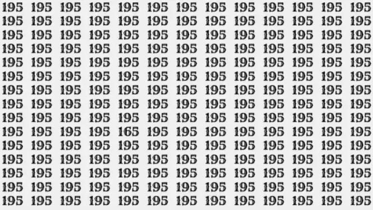 Observation Skills Test: If you have Eagle Eyes Find the number 165 among 195 in 6 Seconds?