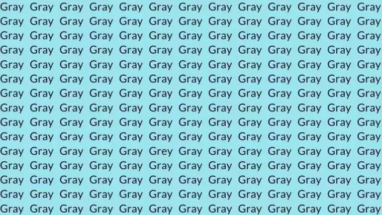 Optical Illusion: If you have Eagle Eyes find the Word Grey among Gray in 15 Secs