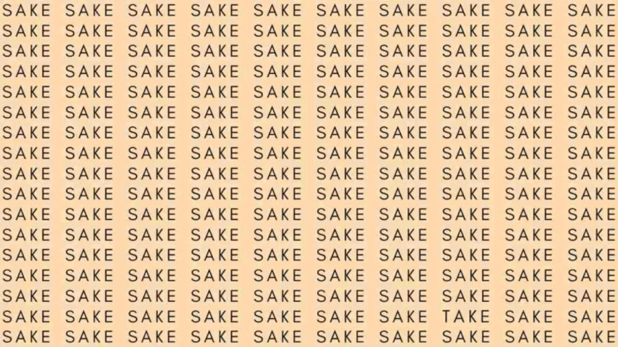 Observation Skill Test: If you have Eagle Eyes find the Word Take among Sake in 12 Secs