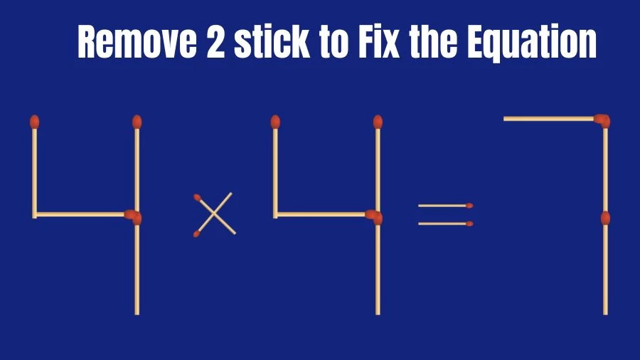 Brain Teaser: 4×4=7 Remove 2 Matchsticks to Fix the Equation | Matchsticks Puzzle