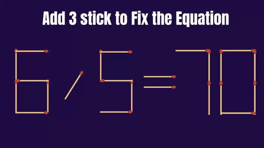 Brain Teaser: Add 3 Matchsticks to make the Equation Right | Simple Matchstick Puzzle