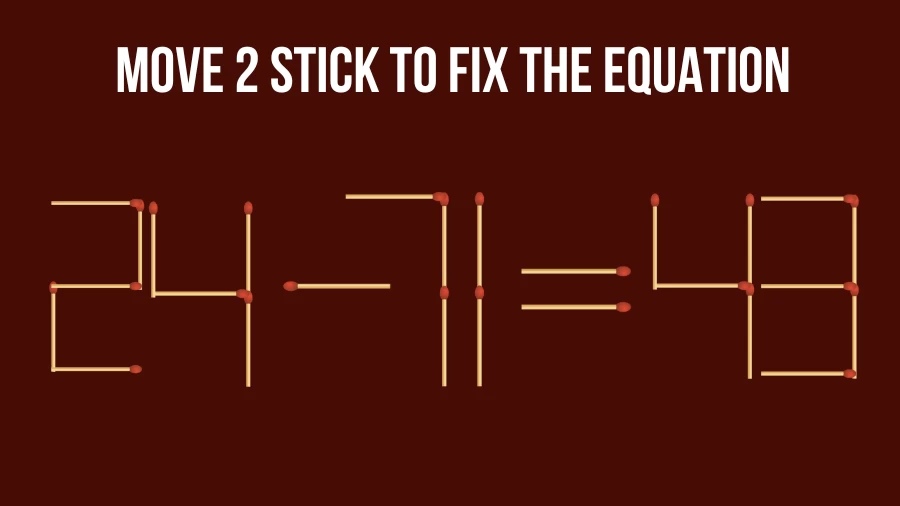 Brain Teaser: Can You Move 2 Matchsticks To Fix The Equation 0-3=5? Matchstick Puzzles