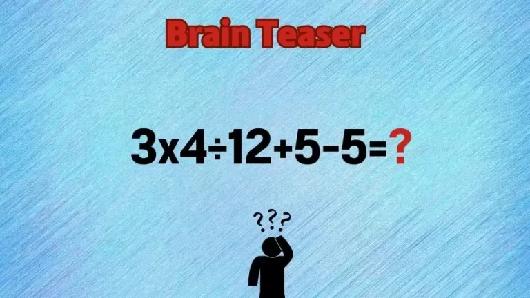 Brain Teaser Maths Quiz: Equate 3×4÷12+5-5