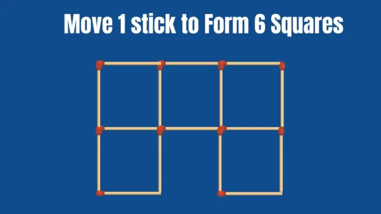 Brain Teaser: Move Just 1 Stick To Form 6 Squares | Matchstick Puzzle