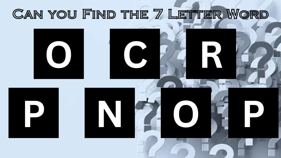 Brain Teaser for IQ Test: Can You Guess the 7 Letter Word in 13 Seconds? Word Game