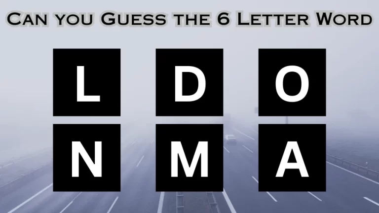 Brain Test: Can You Guess the 6 Letter Word in 12 Seconds? Play 6 Letter Words Word Game