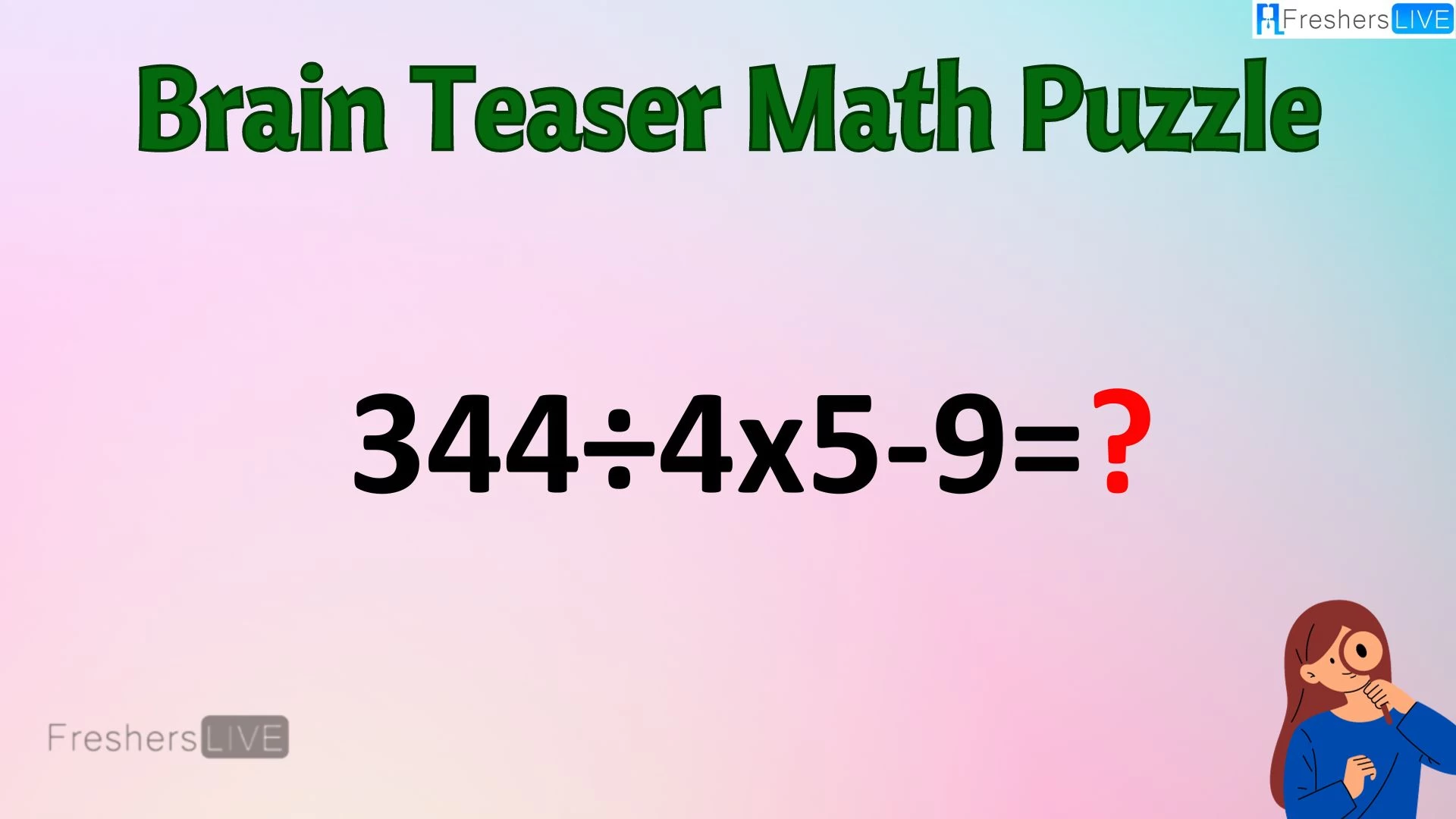 Can You Solve This Challenging Math Problem? Evaluate 344÷4×5-9