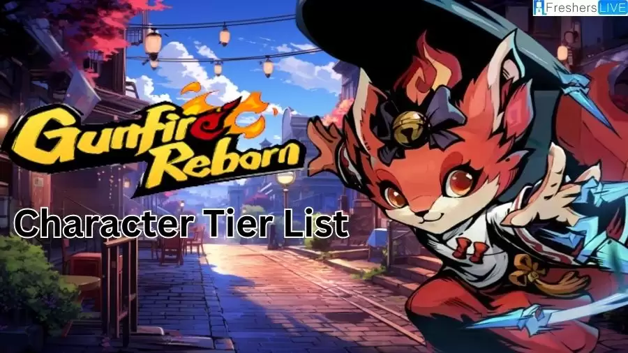 Gunfire Reborn Character Tier List 2023, Best Characters Ranked in Tier