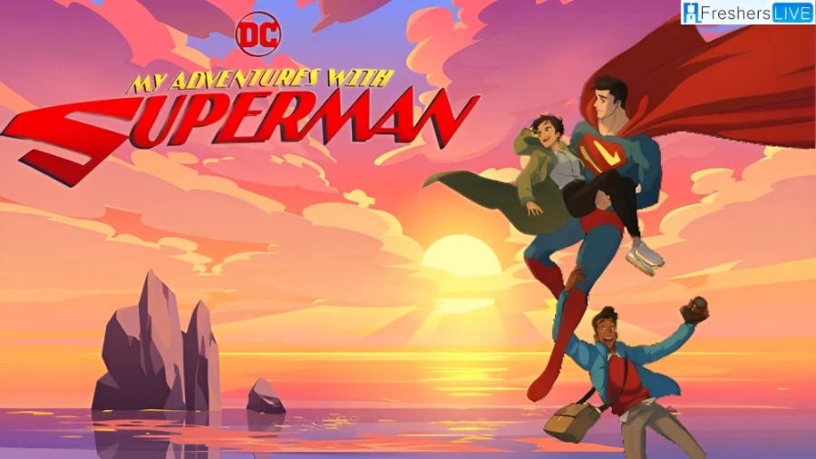 My Adventures With Superman’ Episode 9 Ending Explained, Recap, Cast, Plot, Review, and More