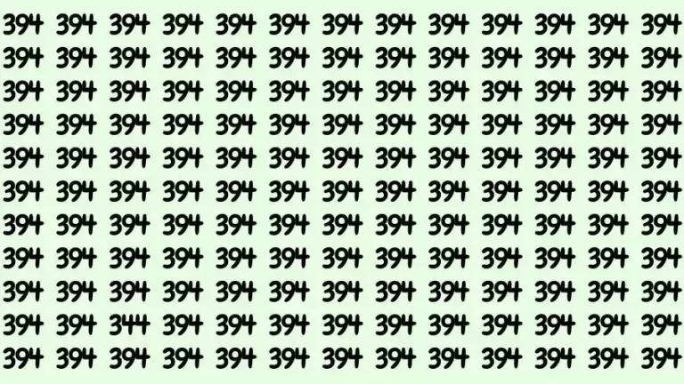 Observation Brain Teaser: If you have Sharp Eyes Find the Number 344 among 394 in 11 Secs