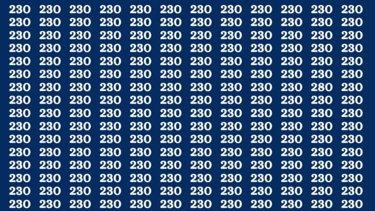 Observation Visual Test: If you have Sharp Eyes Find the number 280 among 230 in 20 Secs