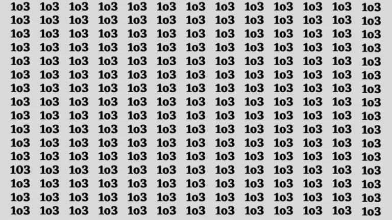 Observation Visual Test : If you have Sharp Eyes Find the number 103 among 1o3 in 18 Secs