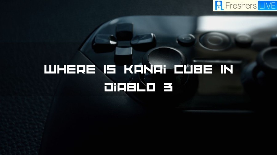 Where Is Kanai Cube In Diablo 3, How To Get Kanai Cube In Diablo 3? Diablo 3 Cube Of Kanai Location