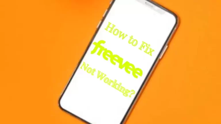 Why is Freevee App Not Working? How to Fix Freevee App Not Working?